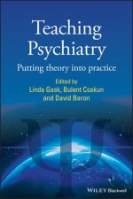 Teaching Psychiatry - Putting Theory into Practice