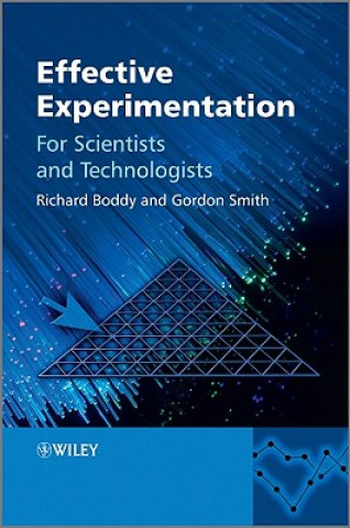 Effective Experimentation - For Scientists and Technologists