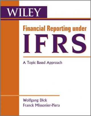 Financial Reporting under IFRS - A Topic Based Approach