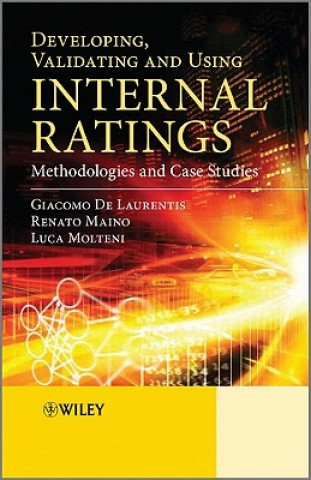 Developing, Validating and Using Internal Ratings - Methodologies and Case Studies