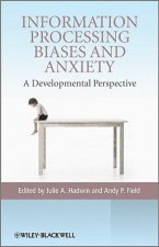 Information Processing Biases and Anxiety - A Developmental Perspective