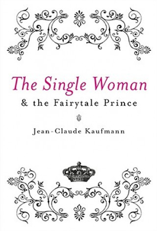 Single Woman and the Fairytale Prince