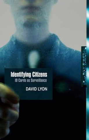 Identifying Citizens - ID Cards as Surveillance