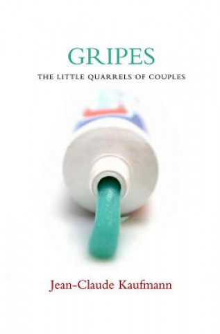 Gripes - The Little Quarrels of Couples