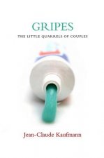 Gripes - The Little Quarrels of Couples