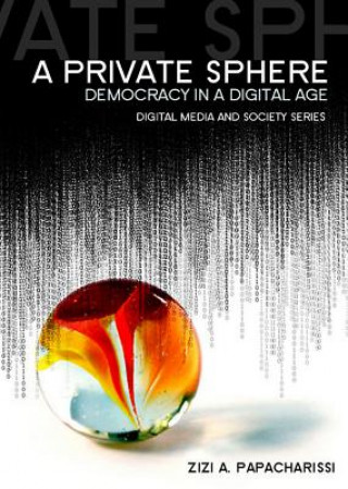 Private Sphere - Democracy in a Digital Age