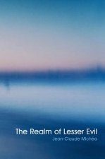 Realm of Lesser Evil - An essay on liberal civilization