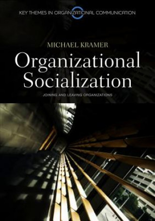 Organizational Socialization - Joining and Leaving Organizations