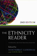 Ethnicity Reader 2e - Nationalism, Multiculturalism and Migration