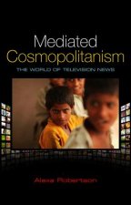 Mediated Cosmopolitanism - The World of Televison News