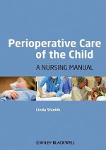 Perioperative Care of the Child - A Nursing Manual
