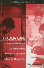 Trauma Care Essential Clinical Skill