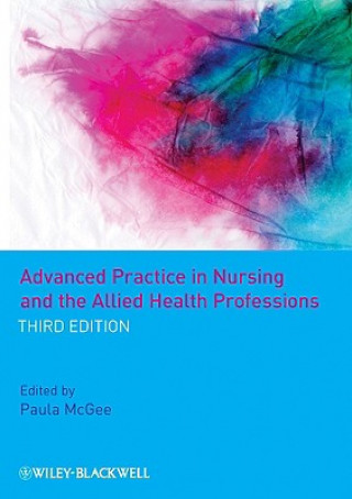 Advanced Practice in Nursing and the Allied Health Professions 3e