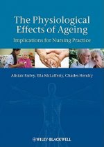 Physiological Effects of Ageing - Implications for Nursing Practice