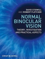 Normal Binocular Vision - Theory, Investigation and Practical Aspects