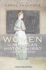 Women in American History to 1880 - A Documentary Reader