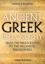 Ancient Greek Philosophy - From The Presocratics to the Hellenistic Philosophers