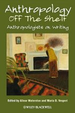 Anthropology off the Shelf - Anthropologists on Writing