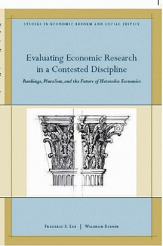Evaluating Economic Research in a Contested Discipline