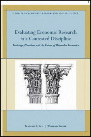 Evaluating Economic Research in a Contested Discipline
