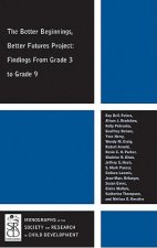 Better Beginnings, Better Futures Project - Findings from Grade 3 to Grade 9