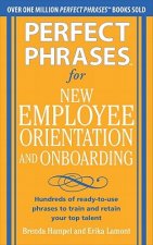 Perfect Phrases for New Employee Orientation and Onboarding: