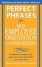 Perfect Phrases for New Employee Orientation and Onboarding: