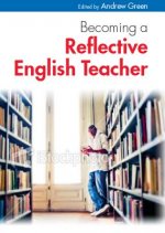 Becoming a Reflective English Teacher