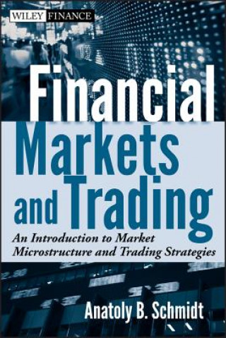 Financial Markets and Trading - An Introduction to Market Microstructure and Trading Strategies