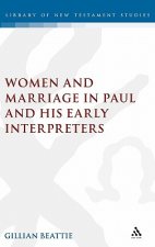 Women and Marriage in Paul and His Early Interpreters