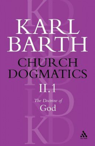 Church Dogmatics The Doctrine of God, Volume 2, Part 1