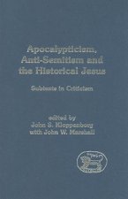 Apocalypticism, Anti-Semitism and the Historical Jesus