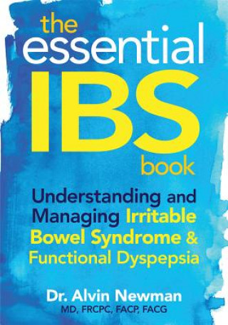 Essential IBS Book: Understanding and Managing Irritable Bowel Syndrome and Functional Dyspepsia