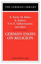 German Essays on Religion: K. Barth, M. Buber, K. Rahner, F.D.E. Schleiermacher, and others