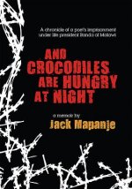 And Crocodiles Are Hungry At Night