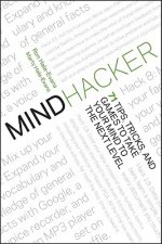 Mindhacker - 60 Tips, Tricks, and Games to Take Your Mind to the Next Level