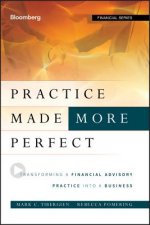 Practice Made (More) Perfect - Transforming a Financial Advisory Practice into a Business