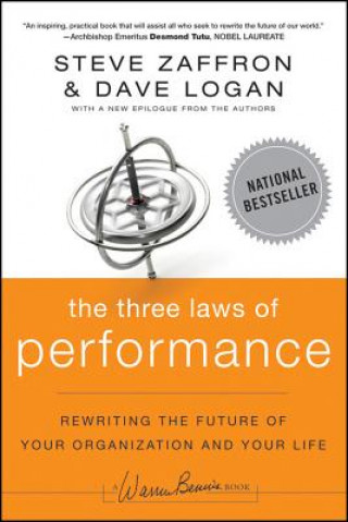 Three Laws of Performance - Rewriting the Future of Your Organization and Your Life