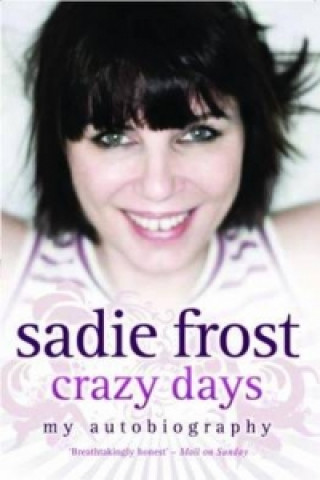 Sadie Frost - Crazy Days
