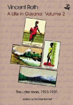 Vincent Roth, a Life in Guyana