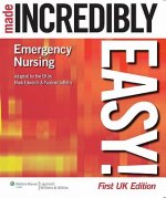 Emergency Nursing Made Incredibly Easy! UK Edition