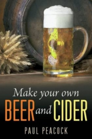 Make Your Own Beer And Cider
