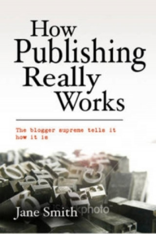 How Publishing Really Works