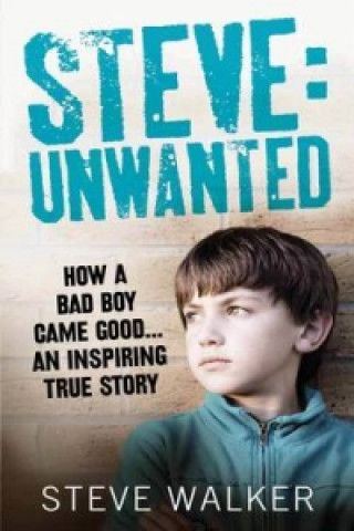 Steve: Unwanted