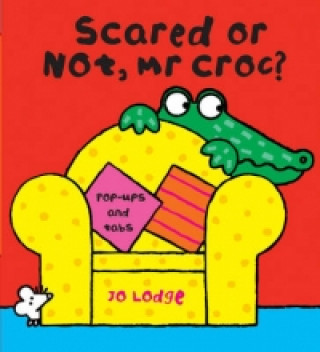 Scared or Not, Mr Croc