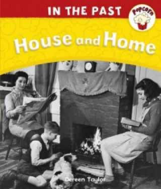 Popcorn: In The Past: House and Home