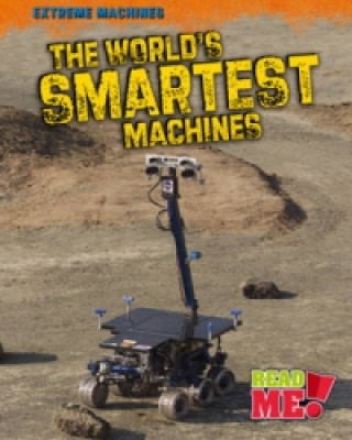 Worlds Smartest Machines