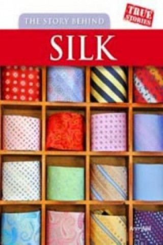 Story Behind Silk