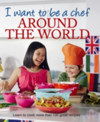 I Want to be a Chef - Around World