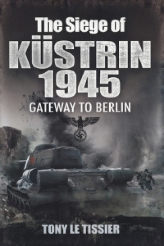 Siege of Kustrin 1945
